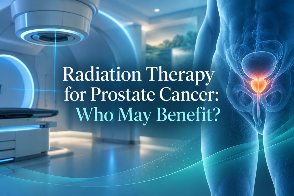 Radiation Therapy for Prostate Cancer: Who May Benefit?